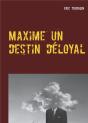 Maxime Un Destin Deloyal - Preview