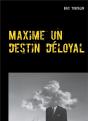 Maxime Un Destin Deloyal - Preview