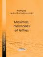 Maximes, Mémoires Et Lettres - Preview