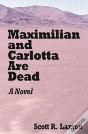 Capa do artigo Maximilian And Carlotta Are Dead
