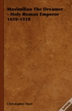 Capa do artigo Maximilian The Dreamer - Holy Roman Empe