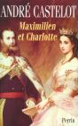 Maximilien Et Charlotte Du Mexique La Tragédie De L'Ambition - Preview