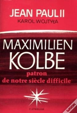 Capa do artigo Maximilien Kolbe : Patron De Notre Siècle Difficile