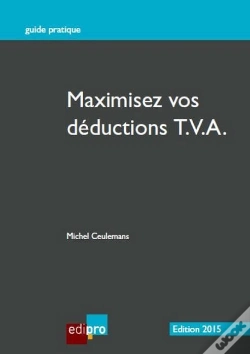 Capa do artigo Maximisez Vos Deductions Tva. Edition 2015, 2eme Ed.