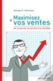 Maximisez Vos Ventes Par Le Pouvoir Du Service À La Clientèle
