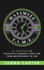 Maximize T.I.M.E.: 44 Strategies To Effe - Preview