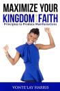 Maximize Your Kingdom Faith - Preview