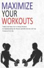 Maximize Your Workouts - Preview