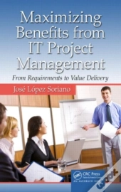 Maximizing Benefits From It Project Management