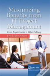 Maximizing Benefits From It Project Management