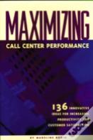 Maximizing Call Center Performance