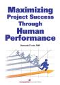 Maximizing Project Success Through Human Performance - Preview