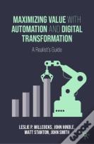 Maximizing Value With Automation And Digital Transformation