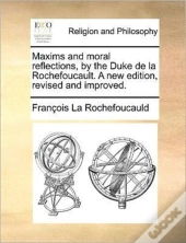Maxims And Moral Reflections, By The Duk