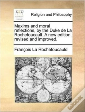 Maxims And Moral Reflections, By The Duk