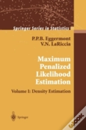 Maximum Penalized Likelihood Estimation