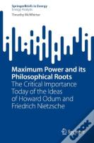 Maximum Power And Its Philosophical Roots