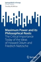 Maximum Power And Its Philosophical Roots