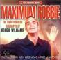 Maximum Robbie (The Unauthorised Biography Of Robbie Williams) - CD - Preview