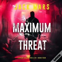Capa do artigo Maximum Threat (A Grant Valor Action Thriller—Book 4)