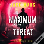 Capa do artigo Maximum Threat (A Grant Valor Action Thriller—Book 4)