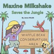 Maxine Milkshake Saves The Jungle