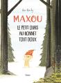 Maxou ; Le Petit Ours Au Bonnet Tout Doux - Preview