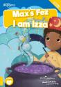 Max'S Fez And I Am Izza (Non-Decodable) - Preview
