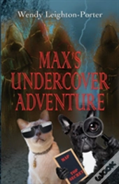 Max'S Undercover Adventure