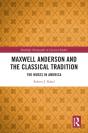Maxwell Anderson And The Classical Tradition - Preview