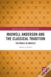 Maxwell Anderson And The Classical Tradition