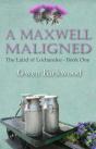 Maxwell Maligned - Preview