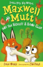 Maxwell Mutt And The Biscuit & Bone Club - Preview