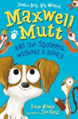 Maxwell Mutt And The Squirrel Without A Story - Preview