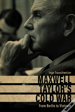 Capa do artigo Maxwell Taylor’S Cold War