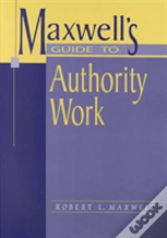 Maxwell'S Guide To Authority Work