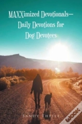 Maxximized Devotionals - Daily Devotions For Dog Devotees