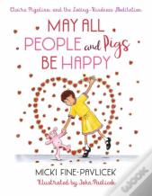 May All People And Pigs Be Happy