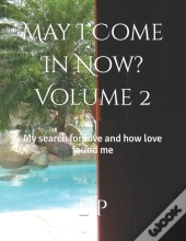 May I Come In Now?   Vol. 2