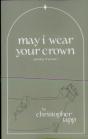May I Wear Your Crown - Preview