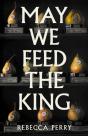 May We Feed The King - Preview