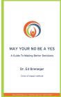 May Your No Be A Yes: A Guide To Making - Preview