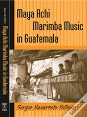 Maya Achi Marimba Music In Guatemala