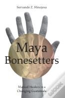 Maya Bonesetters