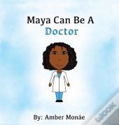 Maya Can Be A Doctor