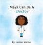 Maya Can Be A Doctor - Preview