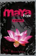 Maya Fox, a Escolhida