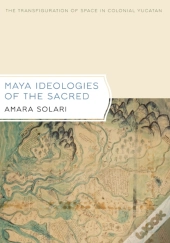 Maya Ideologies Of The Sacred