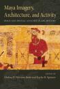 Maya Imagery, Architecture, And Activity - Preview