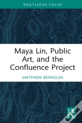 Maya Lin, Public Art, And The Confluence Project